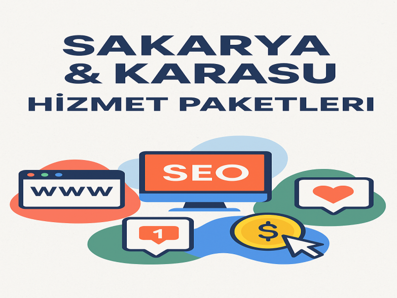 Sakarya ve Karasu Hizmet Paketleri: İşletmeler İçin Dijital Çözümler